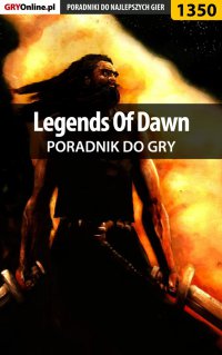 Legends Of Dawn - poradnik do gry - Marcin "Xanas" Baran - ebook