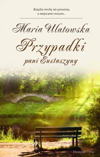 Przypadki pani Eustaszyny - Maria Ulatowska - ebook