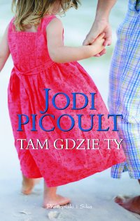 Tam gdzie ty - Jodi Picoult - ebook