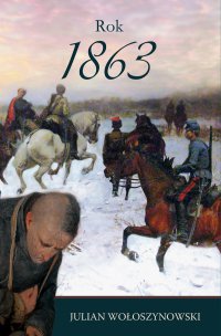 Rok 1863 - Julian Wołoszynowski - ebook