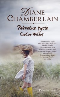 Sekretne życie CeeCee Wilkes - Diane Chamberlain - ebook