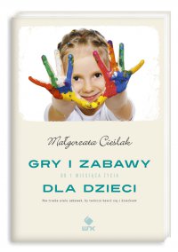 Gry i zabawy dla dzieci - Małgorzata Cieślak - ebook