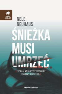 Śnieżka musi umrzeć - Nele Neuhaus - ebook