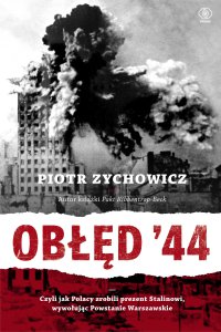 Obłęd '44 - Piotr Zychowicz - ebook