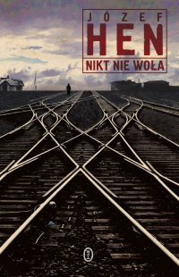 Nikt nie woła - Józef Hen - ebook