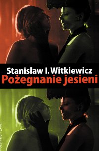 Pożegnanie jesieni - Stanisław Ignacy Witkiewicz - ebook