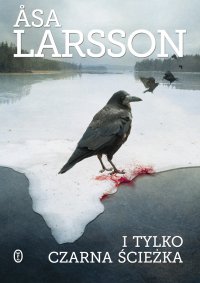I tylko czarna ścieżka - Asa Larsson - ebook
