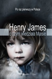 O czym wiedziała Maisie - Henry James - ebook