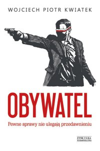 Obywatel - Wojciech Piotr Kwiatek - ebook