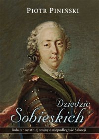 Dziedzic Sobieskich - Piotr Piniński - ebook