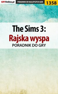 The Sims 3: Rajska wyspa - poradnik do gry - Daniela "Sybi" Nowopolska - ebook