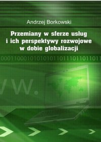Przemiany w sferze usług i ich perspektywy rozwojowe w dobie globalizacji - Andrzej Borkowski - ebook