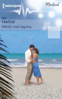 Miłość nad laguną - Sue MacKay - ebook