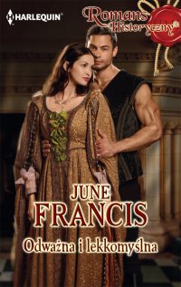 Odważna i lekkomyślna - June Francis - ebook