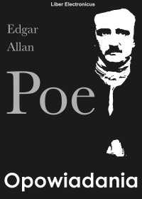 Opowiadania - Edgar Allan Poe - ebook