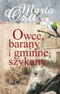 Owce, barany i gminne szykany - Marta Osa - ebook