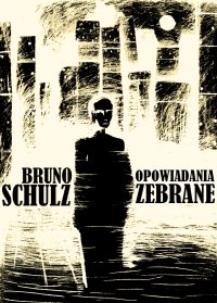 Opowiadania zebrane - Bruno Schulz - ebook