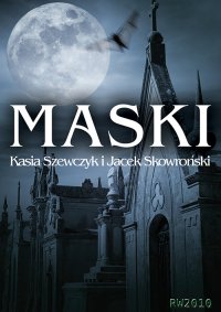 Maski - Katarzyna Szewczyk - ebook