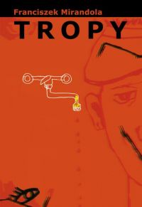 Tropy - Franciszek Mirandola - ebook