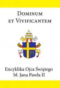 Encyklika Ojca Świętego bł. Jana Pawła II DOMINUM ET VIVIFICANTEM - Jan Paweł II - ebook