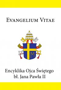 Encyklika Ojca Świętego bł. Jana Pawła II EVANGELIUM VITAE - Jan Paweł II - ebook