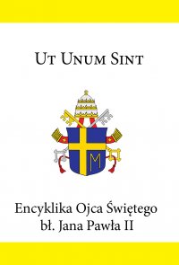 Encyklika Ojca Świętego bł. Jana Pawła II UT UNUM SINT - Jan Paweł II - ebook