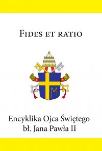 Encyklika Ojca Świętego bł. Jana Pawła II FIDES ET RATIO - Jan Paweł II - ebook