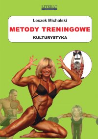 Metody treningowe. Kulturystyka - Leszek Michalski - ebook