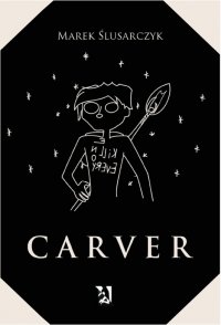 Carver - Marek Ślusarczyk - ebook