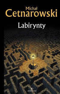 Labirynty - Michał Cetnarowski - ebook