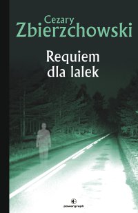 Requiem dla lalek - Cezary Zbierzchowski - ebook