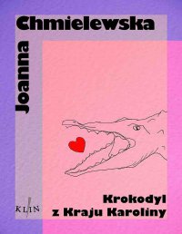 Krokodyl z kraju Karoliny - Joanna Chmielewska - ebook
