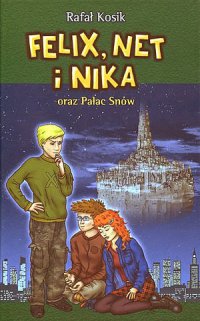 Felix, Net i Nika oraz Pałac Snów - Rafał Kosik - ebook