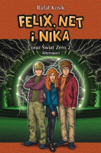 Felix, Net i Nika oraz Świat Zero 2. Alternauci - Rafał Kosik - ebook