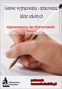 Wypracowania Jan Kochanowski - Pieśni - Opracowanie zbiorowe - ebook