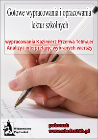 Wypracowania  Kazimierz Przerwa Tetmajer - wybrane wiersze - Opracowanie zbiorowe - ebook