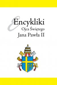 Encykliki Ojca Świętego Jana Pawła II - Jan Paweł II - ebook