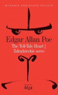 The Tell-Tale Heart. Zdradzieckie serce - Edgar Allan Poe - ebook