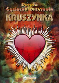 Kruszynka - Dorota Gąsiorek Drzymała - ebook