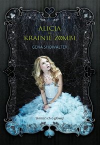Alicja w Krainie Zombi - Gena Showalter - ebook