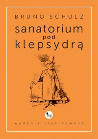 Sanatorium pod klepsydrą - Bruno Schulz - ebook