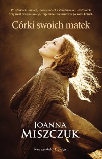 Córki swoich matek - Joanna Miszczuk - ebook