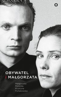 Obywatel i Małgorzata - Krystyna Pytlakowska - ebook