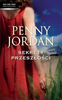 Sekrety przeszłości - Penny Jordan - ebook
