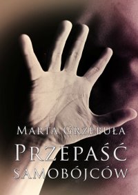 Przepaść samobójców - Marta Grzebuła - ebook