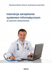 Instrukcja zarządzania systemem informatycznym ze wzorami dokumentów - Paulina Wójcik-Lulka - ebook