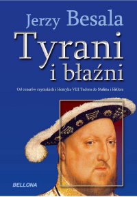 Tyrani i błaźni - Jerzy Besala - ebook