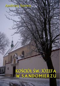 Kościół św. Józefa w Sandomierzu. Krótka informacja - Andrzej Sarwa - ebook