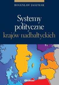 Systemy polityczne krajów nadbałtyckich - Bogusław Jagusiak - ebook