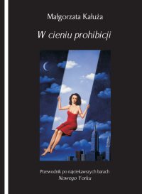 W cieniu prohibicji - Małgorzata Kałuża - ebook